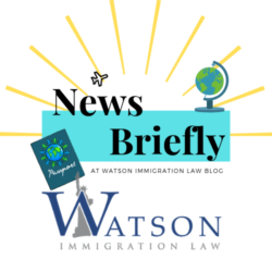 Watson Immigration Law News Update